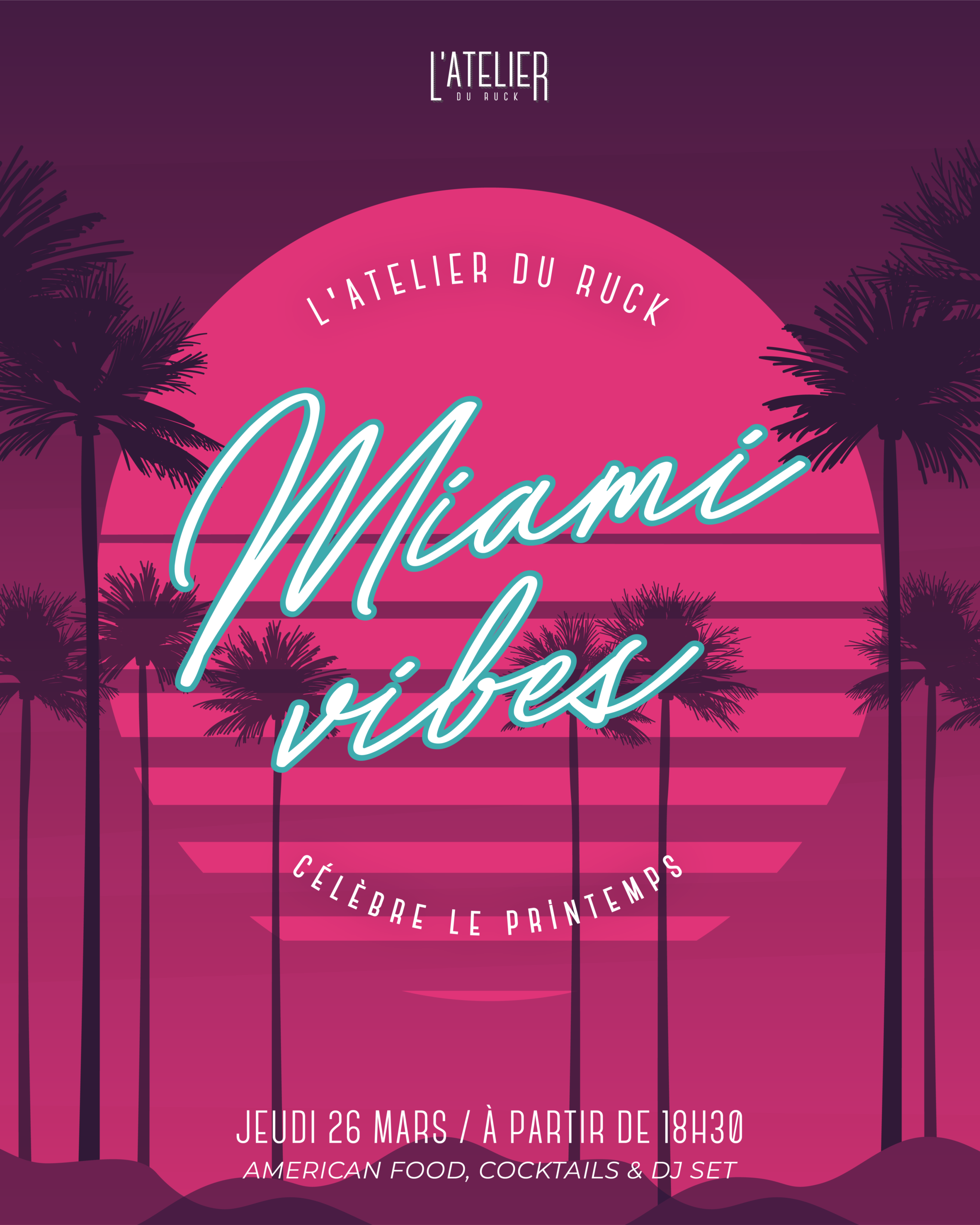 JEUDI 26 MARS / MIAMI VIBES
